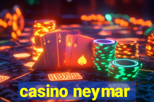 casino neymar